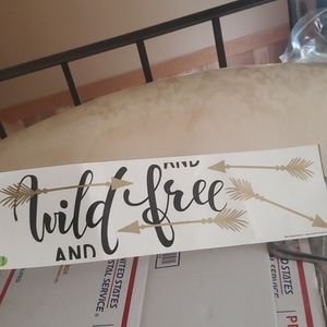 "Wild & Free" wall art put on jiffy & remove easy2